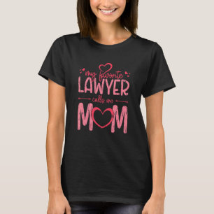 My favourite lawyer calls me mum - law school grad T-Shirt