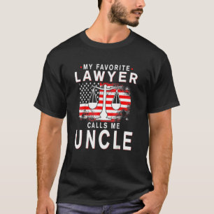 My Favourite Lawyer Calls Me Uncle Fathers Day T-Shirt