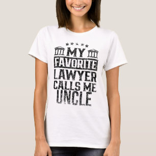 My Favourite Lawyer Calls Me Uncle Firm Law Studen T-Shirt