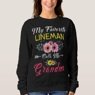 My Favourite Lineman Calls Me Grandma Flowers Moth Sweatshirt