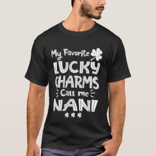 My Favourite Lucky Charms Call Me Nani Funny St Pa T-Shirt