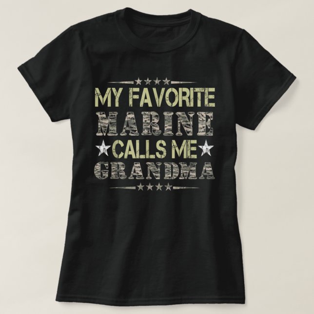My Favourite Marine Calls Me Grandma, Veteran Day  T-Shirt (Design Front)