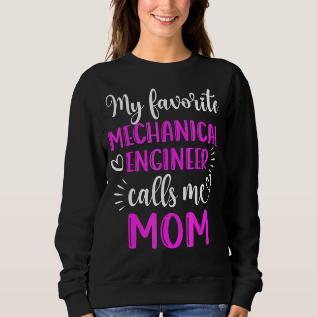My Favourite Mechanical Engineer Calls Me Mum Moth Sweatshirt (Front)