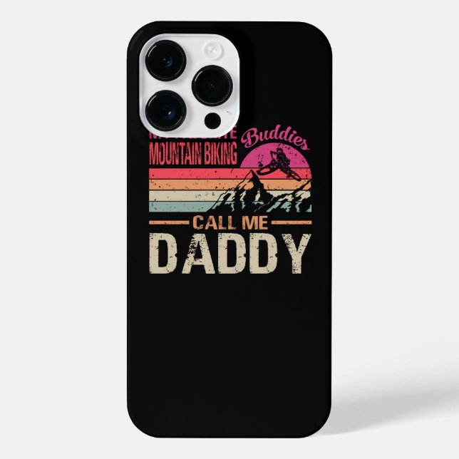 My Favourite Mountain Biking Buddies Call Me Daddy iPhone Case (Back)