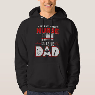My Favourite Nurse Calls Me Dad Daughter Hospital  Hoodie