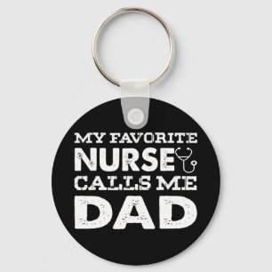 My Favourite Nurse Calls Me Dad Funny Father Gift Key Ring