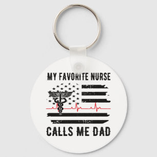 My Favourite Nurse Calls Me Dad Nurse Dad Nursing Key Ring