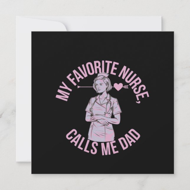 My Favourite Nurse Calls Me Dad The Perfect Father Invitation (Front)