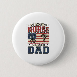My Favourite Nurse Calls Me Dad Vintage Shirt Desi 6 Cm Round Badge
