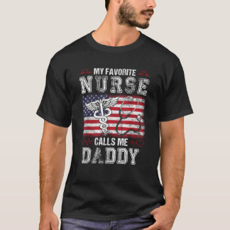 My Favourite Nurse Calls Me Daddy USA Flag July 4t T-Shirt