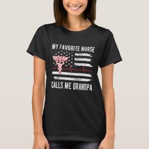 My Favourite Nurse Calls Me Grandpa Nurse Granddad T-Shirt