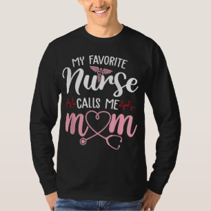 My Favourite Nurse Calls Me Mum Flowers Cute Mothe T-Shirt