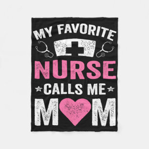 My Favourite Nurse Calls Me Mum Nursing Daughter S Fleece Blanket