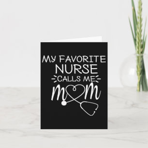 My Favourite Nurse Calls Me Mum Present Idea For M Card