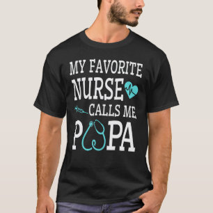 My Favourite Nurse Calls Me Papa Grandpa Grandson  T-Shirt