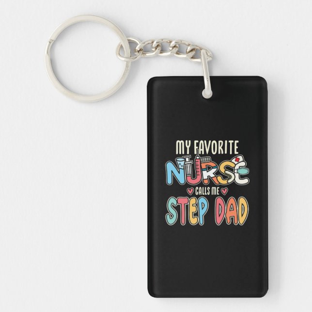 My Favourite Nurse Calls Me Step Dad Key Ring (Front)