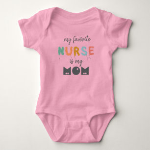 My Favourite Nurse Is My Mum Cute Personalised Baby Bodysuit