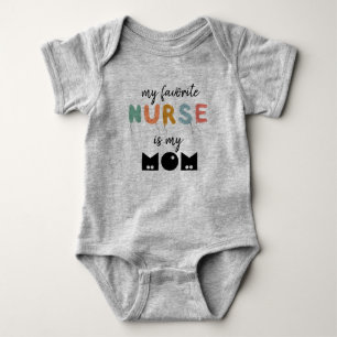 My Favourite Nurse Is My Mum Cute Personalised Baby Bodysuit