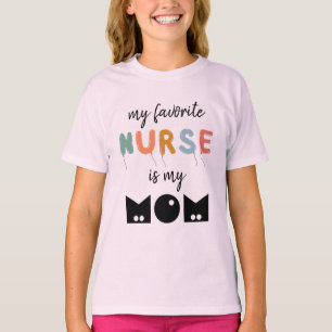 My Favourite Nurse Is My Mum Cute Personalised T-Shirt
