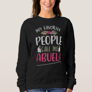 My Favourite People Call Me Abuela Mother's Day Mu Sweatshirt