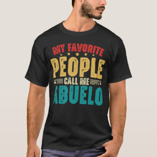 My Favourite People Call Me Abuelo Father's Day T-Shirt