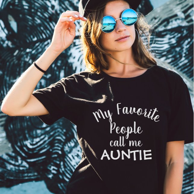 My Favourite People Call Me Auntie Funny Family T-Shirt (Creator Uploaded)