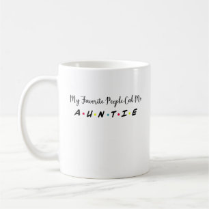 My Favourite People Call Me Auntie, Future Aunt Coffee Mug