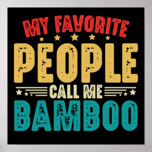 My Favourite People Call Me Bamboo Father's Day Poster