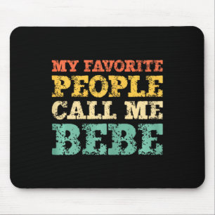 My Favourite People Call Me Bebe Vintage Mouse Pad
