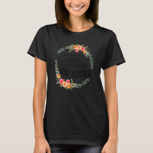 My Favourite People Call Me Big Sister Women Flora T-Shirt