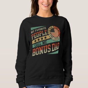 My Favourite People Call Me Bonus Dad Men Vintage  Sweatshirt