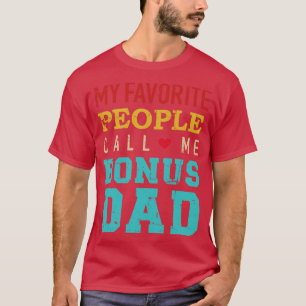 My favourite people call me bonus dad vintage retr T-Shirt