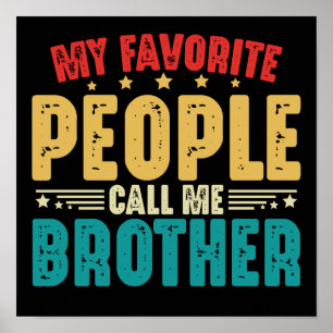 My Favourite People Call Me Brother Vintage Family Poster