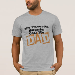 my favourite people call me dad funny fathers day T-Shirt