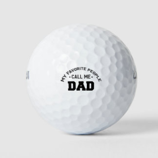 My favourite people call me dad golf balls