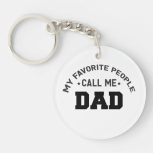 My favourite people call me dad key ring