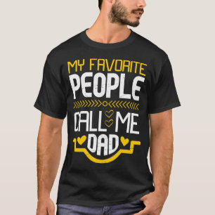 My Favourite People Call Me Dad T-Shirt