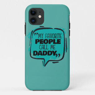 My Favourite People Call Me Daddy Case-Mate iPhone Case