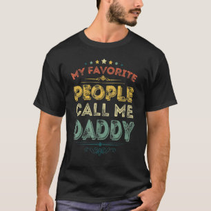 My Favourite People Call Me Daddy Father's Day 1 T-Shirt