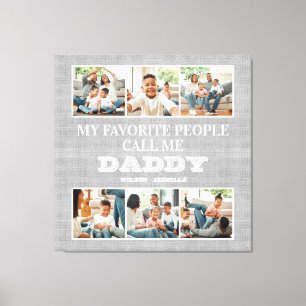 My Favourite People Call Me Daddy Father's Day Canvas Print