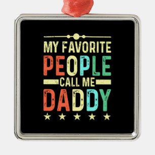 My Favourite People Call Me Daddy Metal Tree Decoration