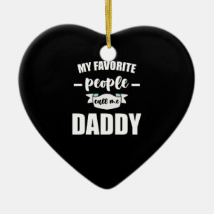 My Favourite People Call Me Daddy New Father Ceramic Tree Decoration