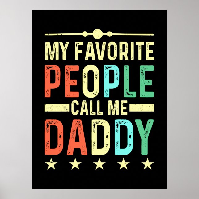 My Favourite People Call Me Daddy Poster (Front)