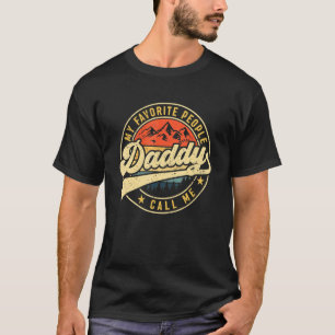 My Favourite People Call Me Daddy Vintage Father' T-Shirt