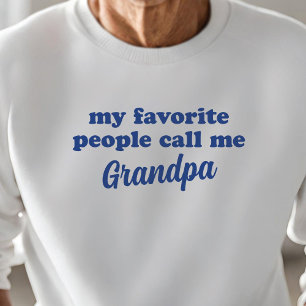 My Favourite People Call Me ____ EDITABLE NAME Sweatshirt