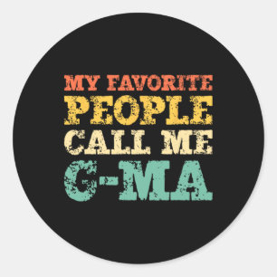My Favourite People Call Me G-ma Vintage Gma  Classic Round Sticker