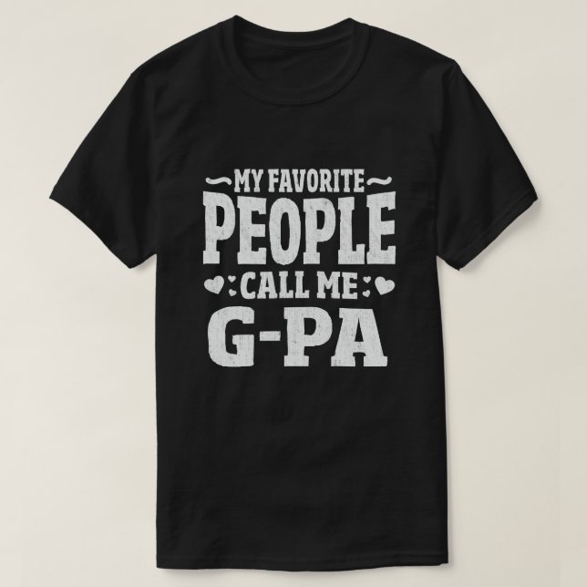 My Favourite People Call Me G-Pa Funny Grandpa Gif T-Shirt (Design Front)