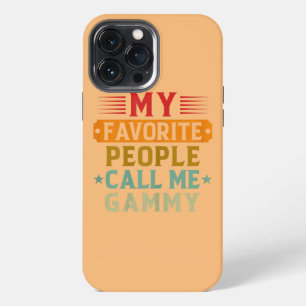 My Favourite People Call Me Gammy Funny Grandma iPhone 13 Pro Max Case