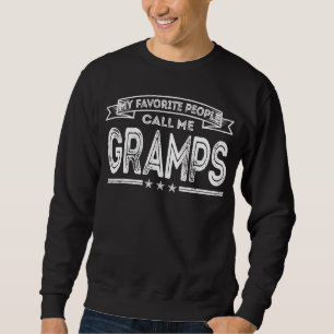 My Favourite People Call Me Gramps Dad Papa Grandp Sweatshirt