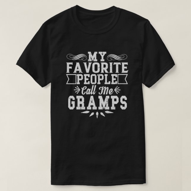 My Favourite People Call Me Gramps Father's Day T-Shirt (Design Front)